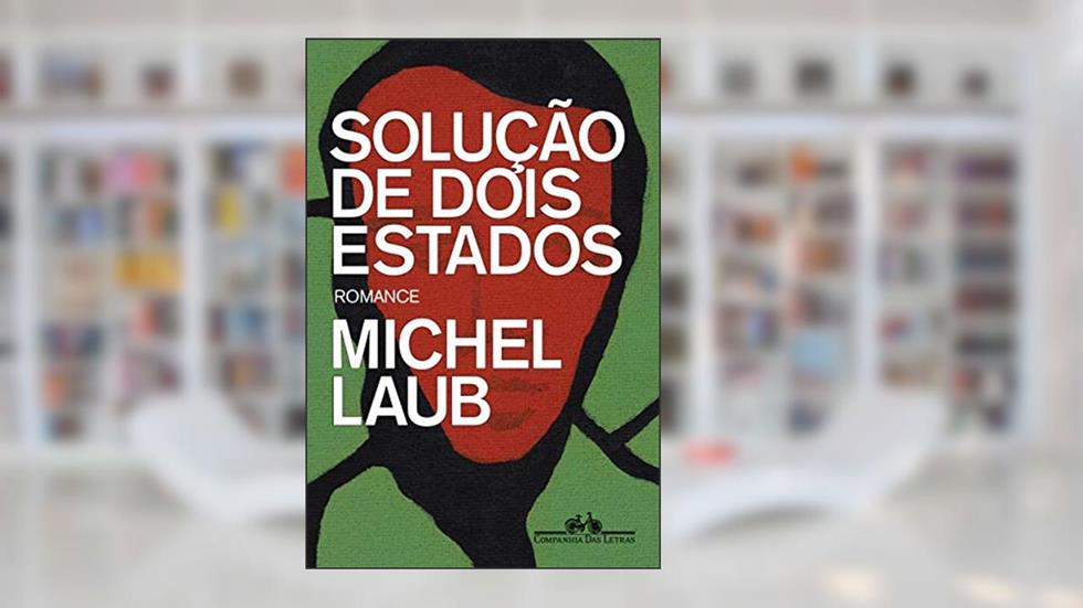 Solução de dois Estados, do autor Michel Laub