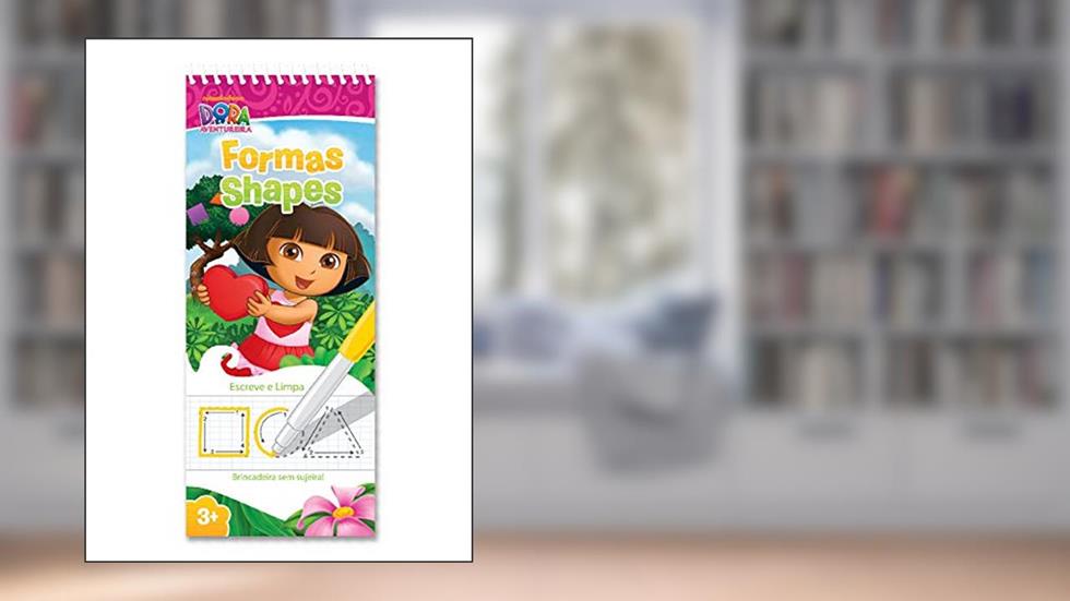 Formas: Escreve e Limpa - Dora Aventureira, do autor Samanta Coutinho