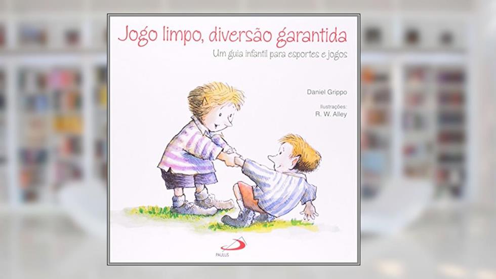 Jogo Limpo, Diversão Garantida, do autor Daniel Grippo