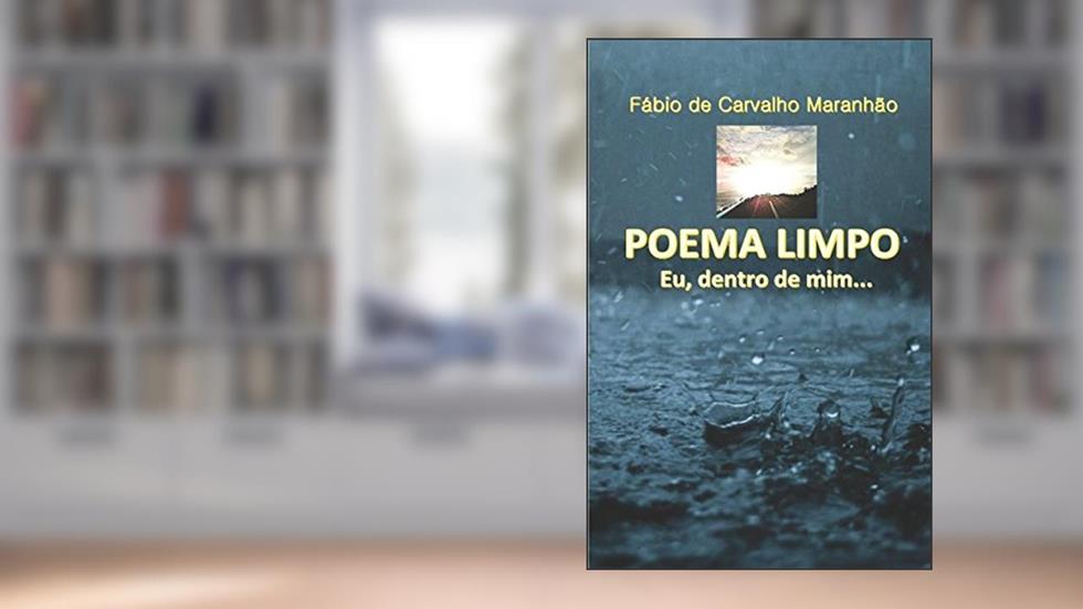 Poema Limpo, do autor Fábio De Carvalho Maranhão