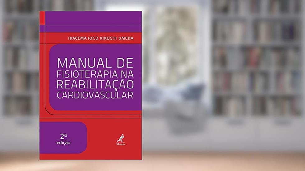 Manual de fisioterapia na reabilitação cardiovascular, do autor Iracema Ioco Kikuchi Umeda