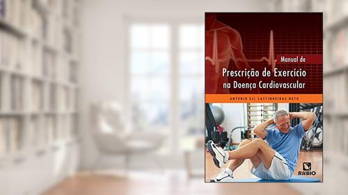 Capa de Manual de Prescrição de Exercício na Doença Cardiovascular, do autor Antonio Gil Castinheiras Neto