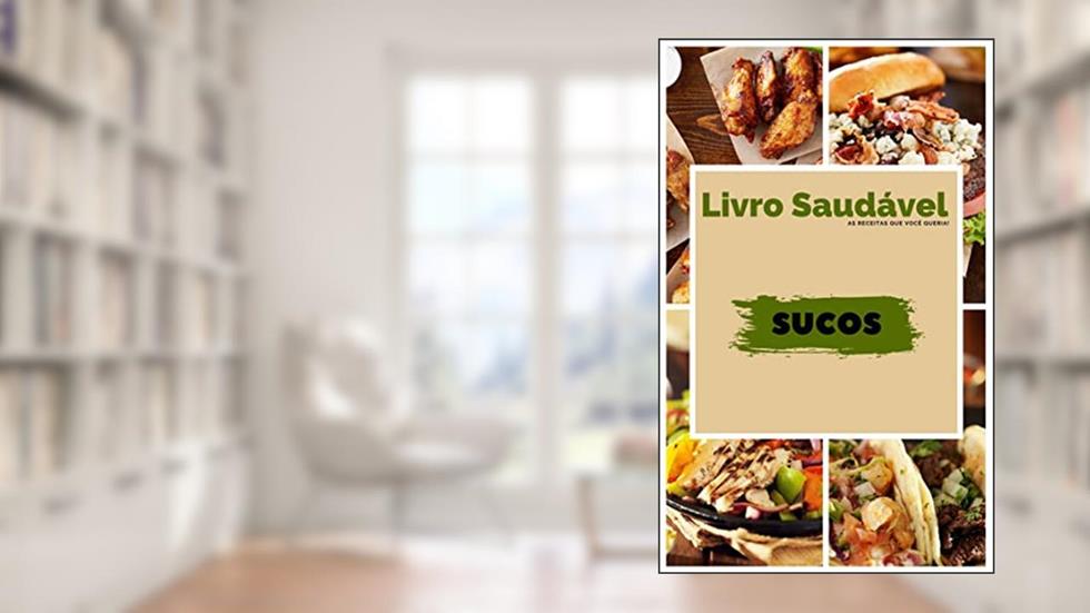 Receitas Fit: Sucos, do autor Saudável e Fitness