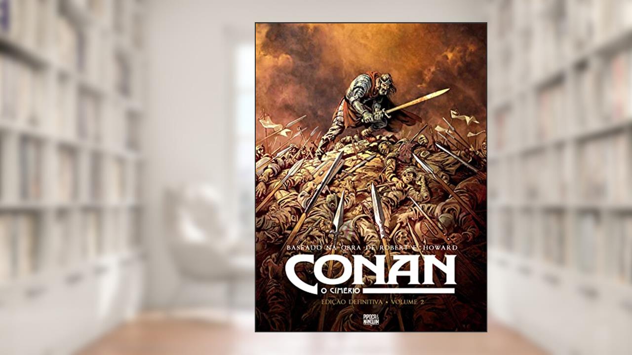 Conan, o Cimério: Edição Definitiva Vol. 2, do autor Robert E. Howard