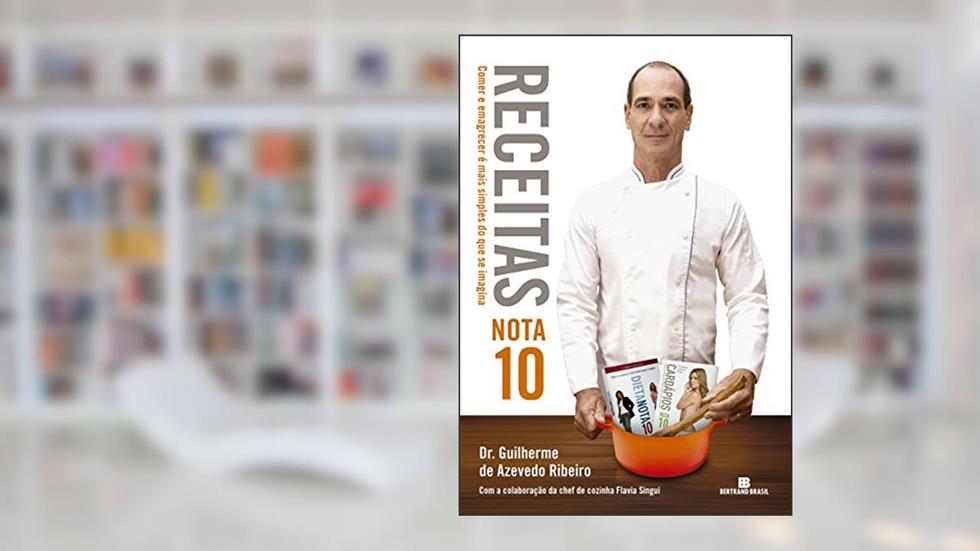 Receitas Nota 10, do autor Guilherme de Azevedo Ribeiro