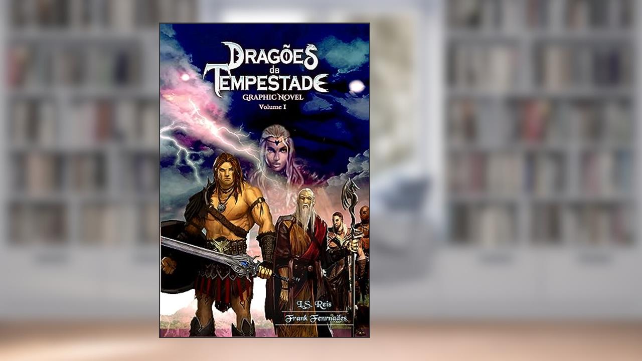 Dragões da Tempestade - Graphic Novel Volume 1, do autor L.S. Reis