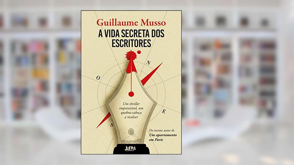A vida secreta dos escritores (A trilogia dos escritores Livro 2), do autor Guillaume Musso