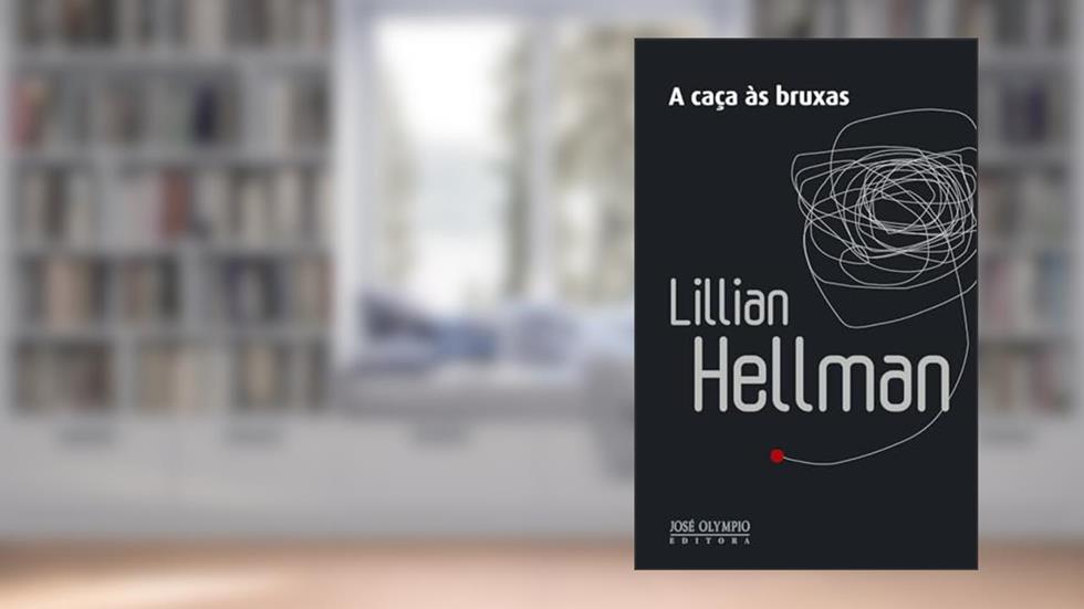 A caça às bruxas, do autor Lillian Hellman