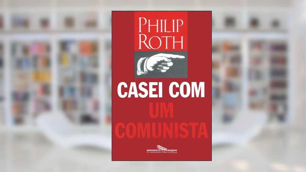 Casei com um comunista, do autor Philip Roth