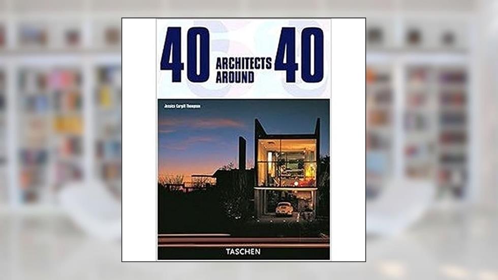 Forty Architects around 40. Ediz. italiana, spagnola e portoghese, do autor Jessica Cargill Thompson