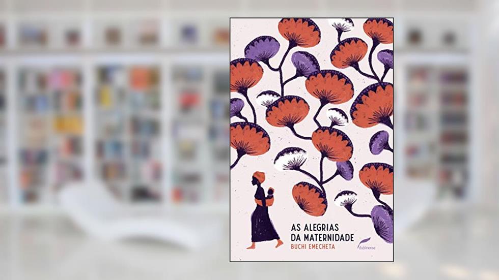 As alegrias da maternidade, do autor Buchi Emecheta