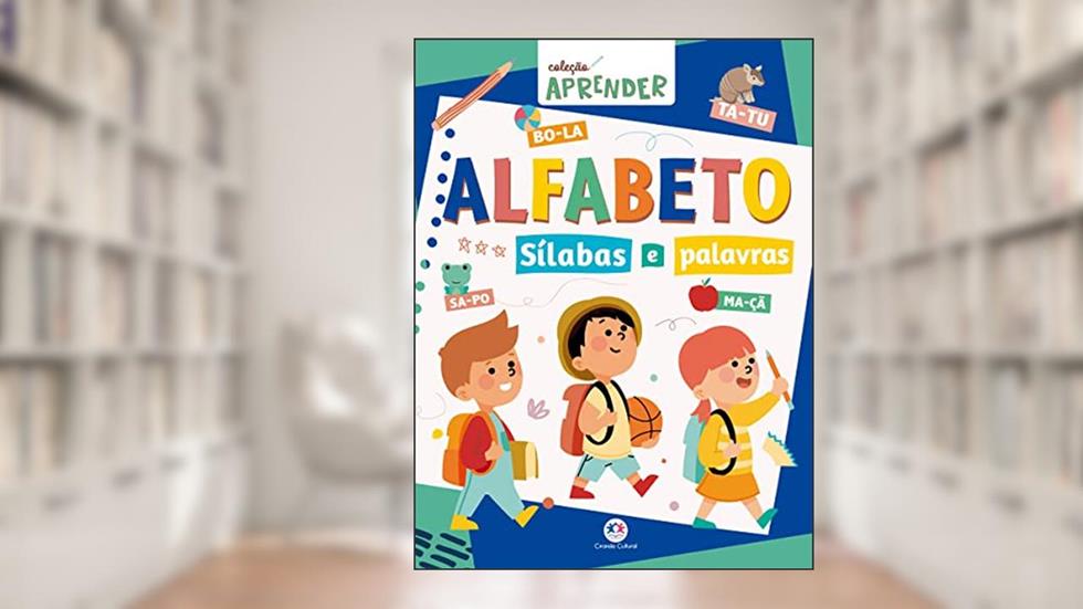 Alfabeto - Sílabas e palavras, do autor Kátia Pecand