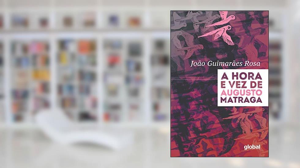 A Hora e Vez de Augusto Matraga, do autor João Guimarães Rosa
