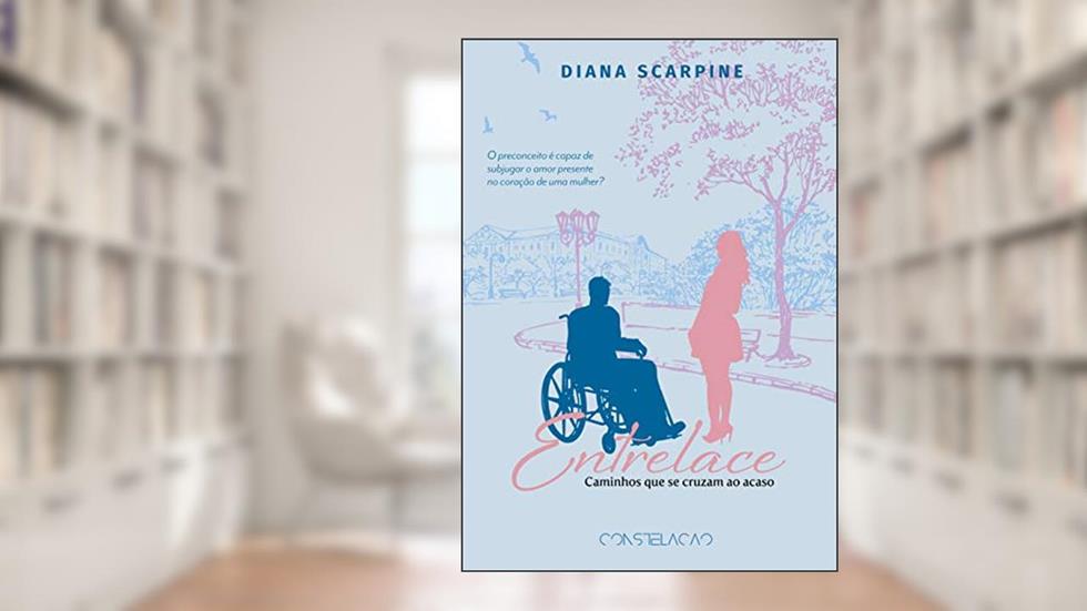 Entrelace: Caminhos que se cruzam ao acaso, do autor Diana Scarpine