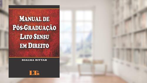 Capa de Manual De Pós-graduação Lato Sensu Em Direito, do autor Djalma Bittar