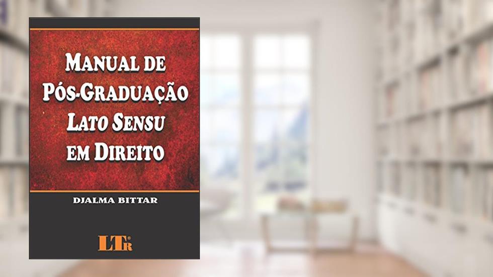 Manual De Pós-graduação Lato Sensu Em Direito, do autor Djalma Bittar