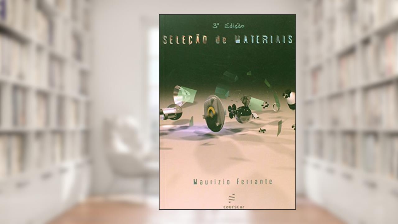 Seleção de materiais, do autor Maurizio Ferrante