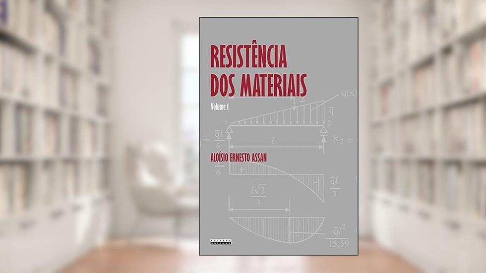 Resistência dos materiais - vol. 1: Volume 1, do autor Aloisio Ernesto Assan