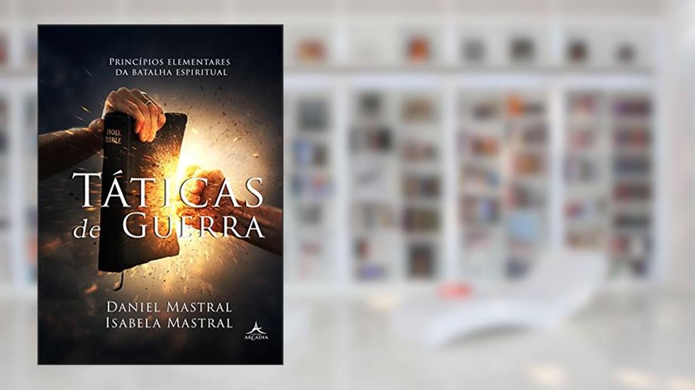 Táticas de Guerra, do autor Daniel Mastral; Isabela Mastral