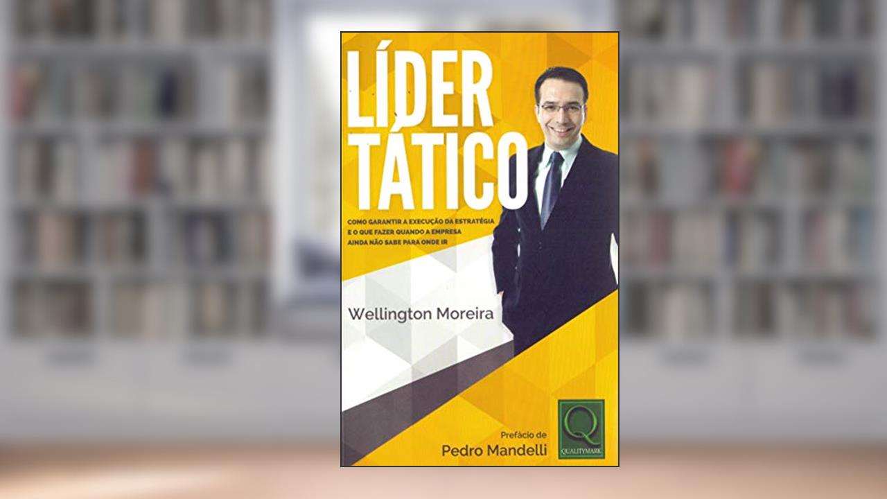 Líder Tático, do autor Wellington Moreira