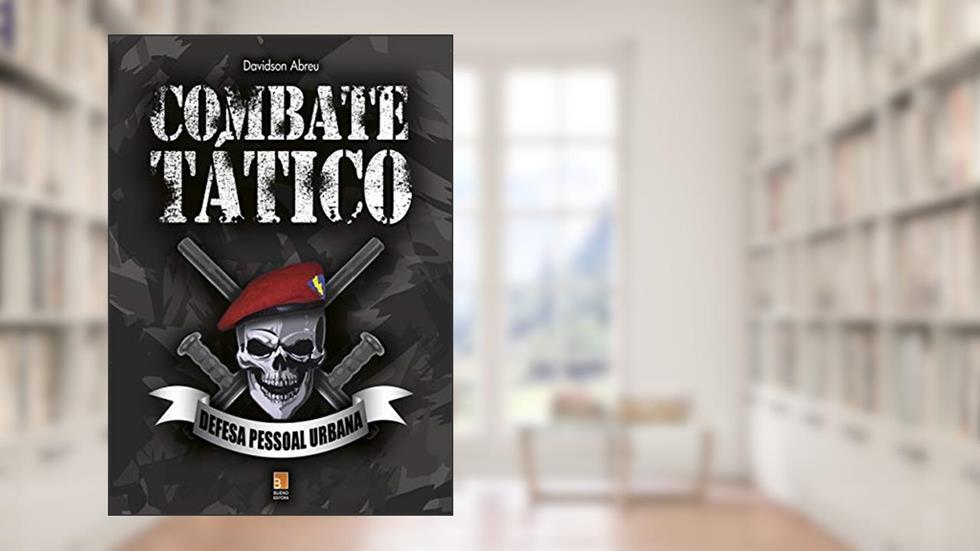 Combate Tático: Defesa Pessoal Urbana, do autor Davidson Abreu