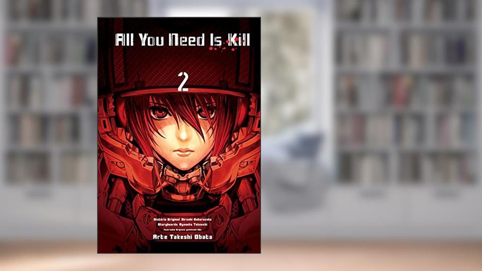 All You Need is Kill - Vol. 1, do autor Hiroshi Sakurazuka; Takeshi Obata