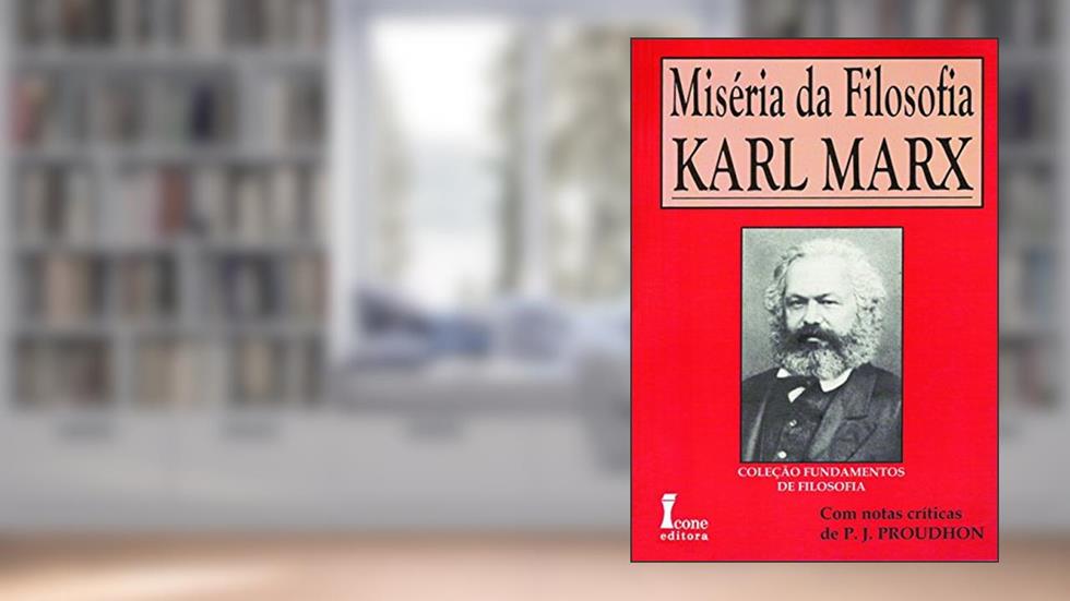 Miséria da Filosofia, do autor Karl Marx