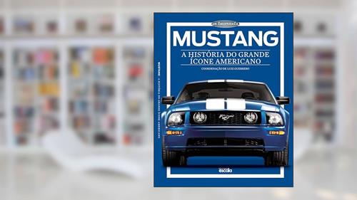 Capa de Mustang: A história do grande ícone americano, do autor Editora Escala