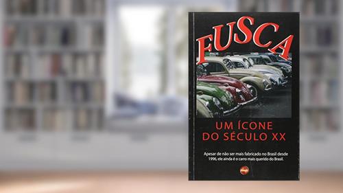 Capa de Fusca. Um Ícone do Século XX, do autor Vários Autores