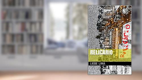 Capa de Relicário, do autor Liebe Lima