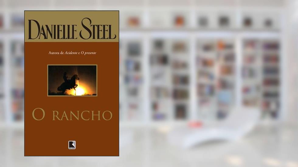 O Rancho, do autor Danielle Steel