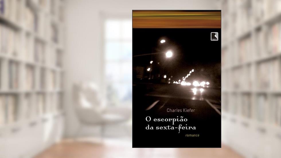 O escorpião da sexta-feira, do autor Charles Kiefer