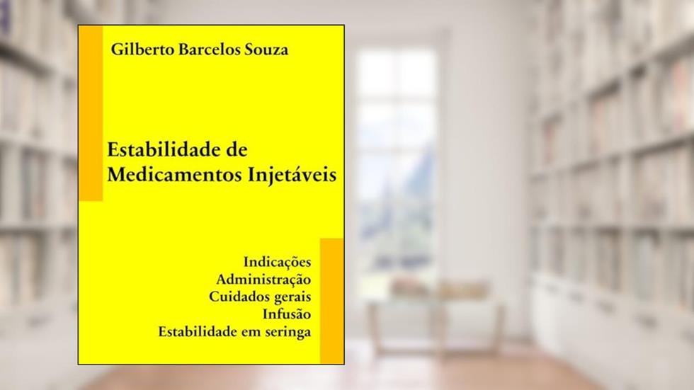 Estabilidade de medicamentos injetáveis, do autor Gilberto Barcelos Souza