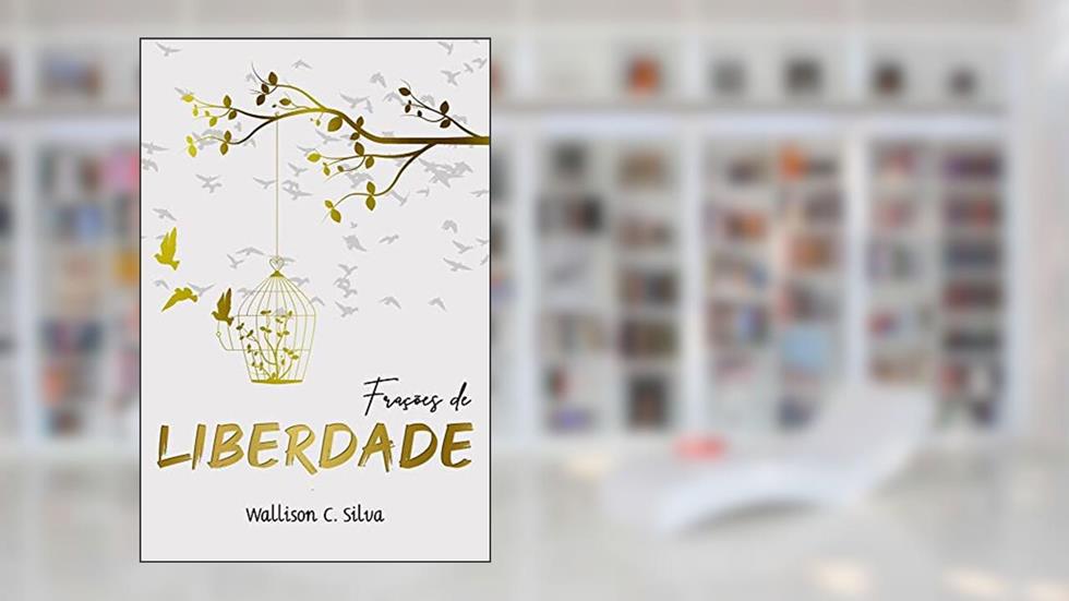 Frações de Liberdade, do autor Wallison C. Silva