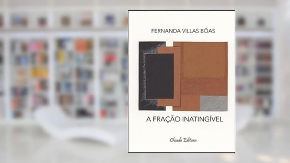 A Fração Inatingível, do autor Fernanda Villas Bôas