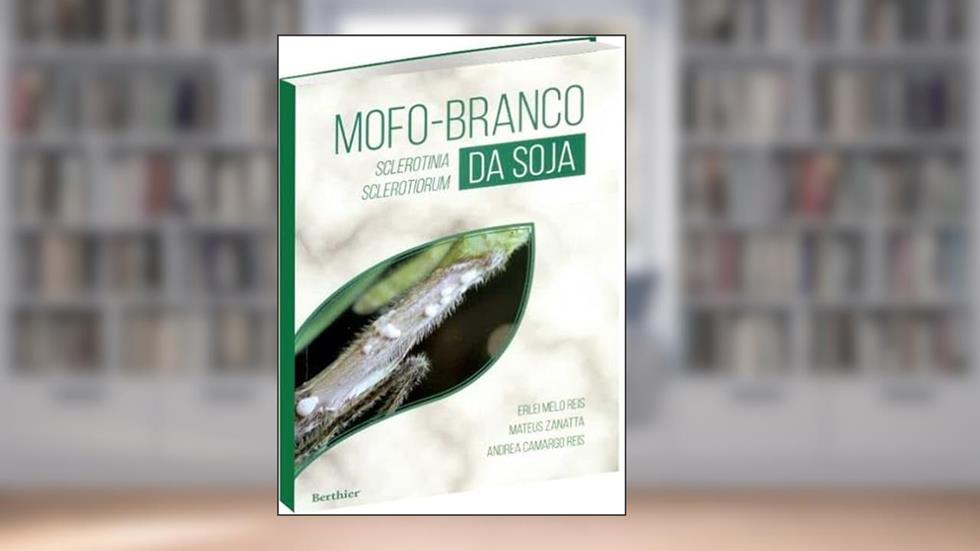 Mofo-Branco da Soja, do autor Erlei Melo Reis