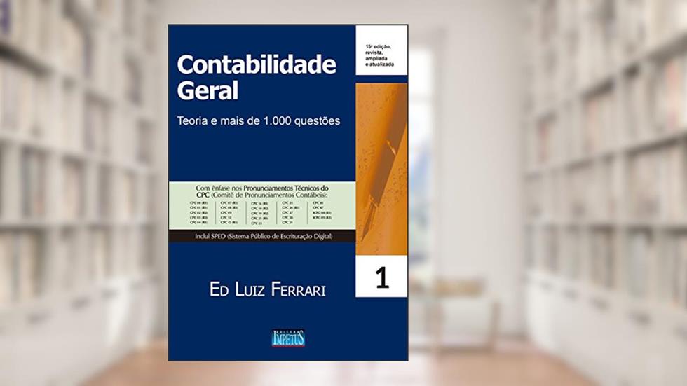 Contabilidade Geral. Teoria e Mais de 1.000 Questões, do autor Ed Luiz Ferrari