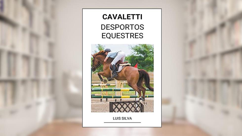 Cavaletti (Desportos Equestres), do autor Luis Silva