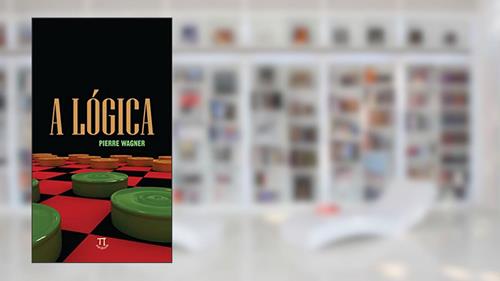 Capa de A Lógica, do autor Pierre Wagner