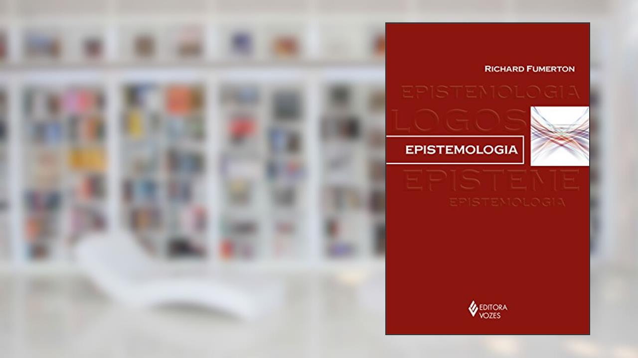 Capa de Epistemologia, do autor Richard Fumerton