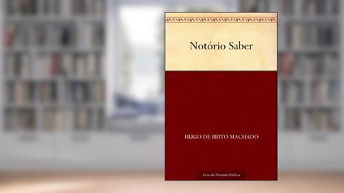 Capa de Notório Saber, do autor Hugo de Brito Machado