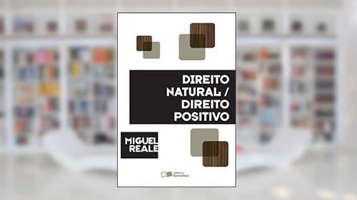 Capa de Direito natural - 1ª edição de 2012: Direito positivo, do autor Miguel Reale