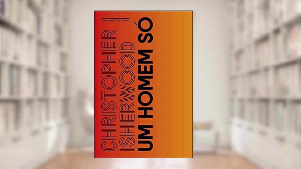 Um homem só, do autor Christopher Isherwood