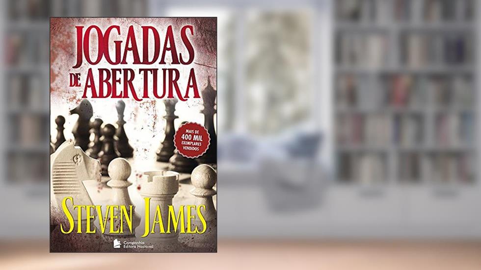 Jogadas de abertura, do autor Steven James