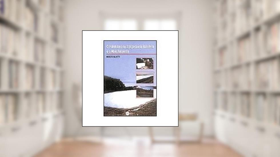 O Polietileno na Agropecuária Brasileira e o Meio Ambiente, do autor Modesto Salvetti