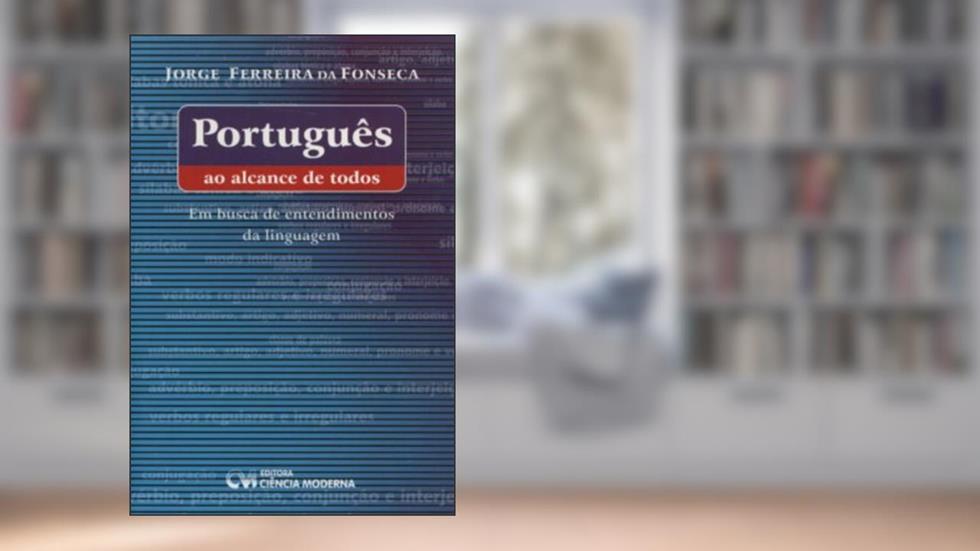 Portugues ao Alcance de Todos. Em Busca de Entendimentos da Linguagem - 1, do autor Fonseca