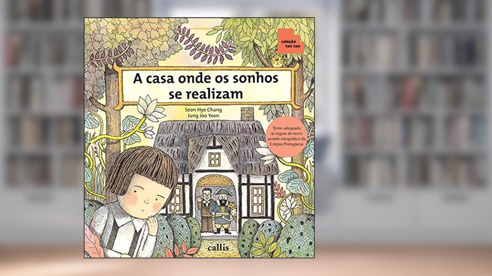 A Casa Onde os Sonhos se Realizam - Espaço e Posições - Coleção Tan Tan, do autor Seon Hye Chang
