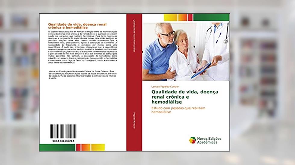 Qualidade de vida, doença renal crônica e hemodiálise: Estudo com pessoas que realizam hemodiálise, do autor Larissa Papaleo Koelzer