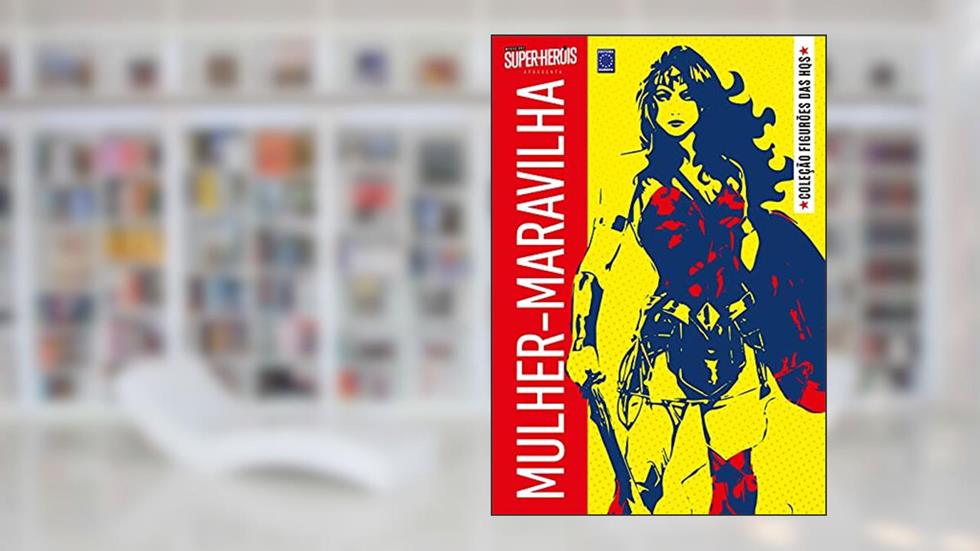 Coleção Figurões das HQs - Mulher-Maravilha, do autor EDITORA EUROPA