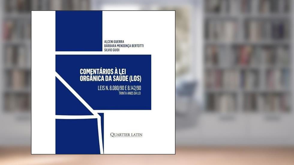 Comentários à Lei Orgânica da Saúde (Los), do autor Alceni Angelo Guerra